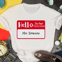 Funny Personalized Hello I'm Your Teacher Name Tag T-Shirt