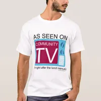 Funny Community TV Classic Motto T-Shirt