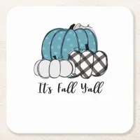 It’s Fall Y’all Cool Unique Square Paper Coaster