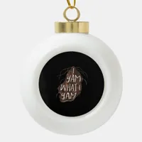 I Yam What I Yam - Pun Design Ceramic Ball Christmas Ornament