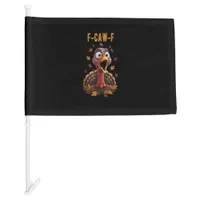 Funny F-Caw-F Turkey Bird F-Caw-F Graphic Car Flag