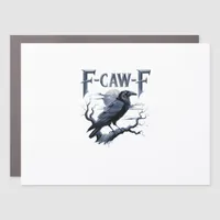 F-Caw-F Funny Gothic Raven Bird Halloween Car Magnet
