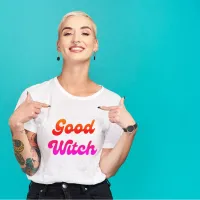 Good Witch Funny Pink & Orange Font Halloween T-Shirt