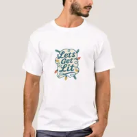 Let's Get Lit Funny Christmas Lights Holiday Party T-Shirt