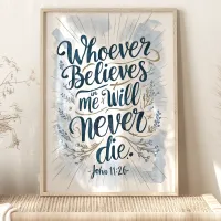 "Whoever Believes" John 11:26 Wall Art