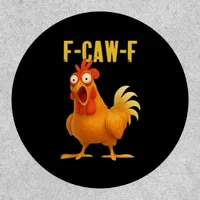 F Caw F Funny Chicken Meme Trendy Modern Style Patch