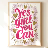 Yes Girl You Can: Inspirational Art Print