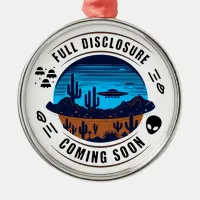 Full Disclosure Coming Soon | UFO in the Desert Metal Ornament