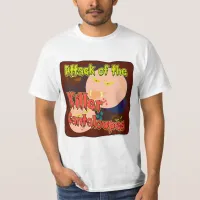 Attack of the Killer Cantaloupes T-Shirt