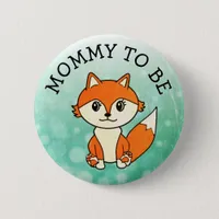 Mommy to Be Forest Animals Fox Baby Shower Button