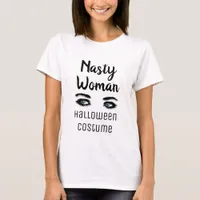 Nasty Woman Halloween Costume Anti Trump Funny T-Shirt