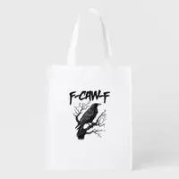 F-Caw-F Funny Crow Essential Cool Unique Grocery Bag