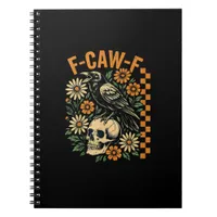 F-Caw-F Crow Pun Funny Bird Cawing Grunge Hallowee Notebook