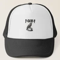 F Caw F Coffee F-Caw-F Crow Adult Humor Graphic Vi Trucker Hat