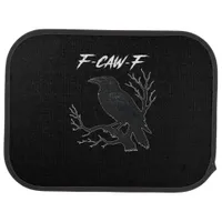 F-Caw-F Funny Crow Aesthetic Casual Car Floor Mat