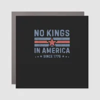 No Kings In America Since 1776 Vintage Car Magnet
