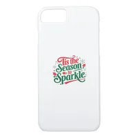 Tis The Season To Sparkle iPhone 8/7 Case