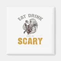 Eat Drink And Be Scary Reaper Minimal Clean Magnet