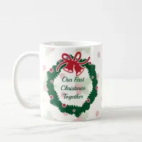 First Christmas Together Wreath and Holly Coffee Mug