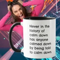 The History of Calm Down Funny Mug