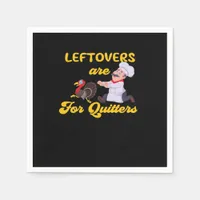 Funny Leftovers Are For Quitters Chasing Turkey Hu Napkins