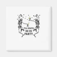 Till Death Do Us Party Skeleton Bridesmaid Theme Magnet