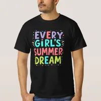 Every Girl Summer Dream 3 T-Shirt