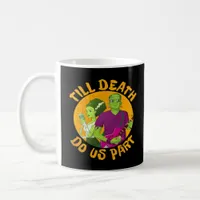 Till Death Do Us Part! Funny Halloween Design For  Coffee Mug