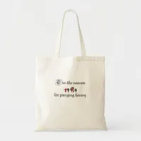 Tis The Season For Purging Heresy Tote Bag