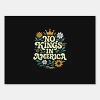 No Kings In America Since 1776 Groovy Style Sign