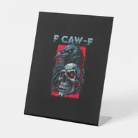 F-Caw-F Crow Humorous Graphic Pedestal Sign
