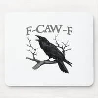 Gothic F-Caw-F Funny Crow Humor Essential Vintage  Mouse Pad
