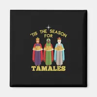Tis Season For Tamales A Funny Mexican Christmas  Magnet