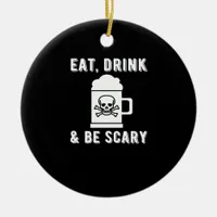 Eat Drink And Be Scary Halloween Beer Vintage Styl Ceramic Ornament