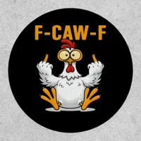 F-Caw-F Chicken Classic Funny Trendy Patch