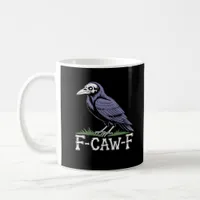 F-Caw-F Bone Text Skull Raven - Gothic Macabre Hum Coffee Mug