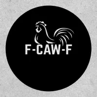 F-Caw-F Funny Wordplay Quote Creative Casual Patch