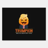 Trumpkin Make Halloween Great Again Halloween Sign