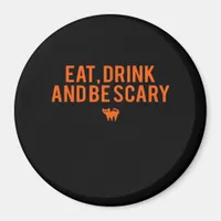 Eat Drink And Be Scary Halloween Fan Text Art Esse Magnet
