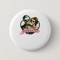 Till Death Do Us Part Valentine Skeleton Classic  Button