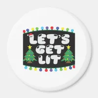 Let's Get Lit Christmas Tree Merry Funny Jokes Sat Magnet