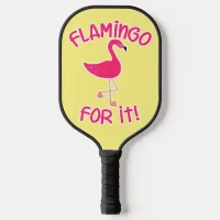 Flamingo for It Tropical Pink Bird Motto Pickleball Paddle