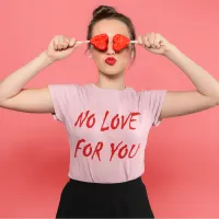 Anti-Valentine's No Love for You T-Shirt