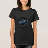 F-Caw-F Minimal Clean Design T-Shirt