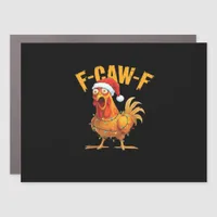 F-Caw-F Chicken Christmas Essential Car Magnet