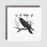 F-Caw-F Funny Raven Pun Gothic Crow Humor Vintage  Car Magnet