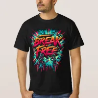 Break Free Painted on White Background T-Shirt