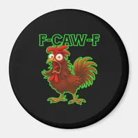 F-Caw-F Chicken Classic Retro Graphic Magnet