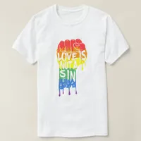 Pride Love Is Not a Sin T-Shirt