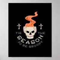 Tis The Season To Be Spooky Halloween Skull Poster